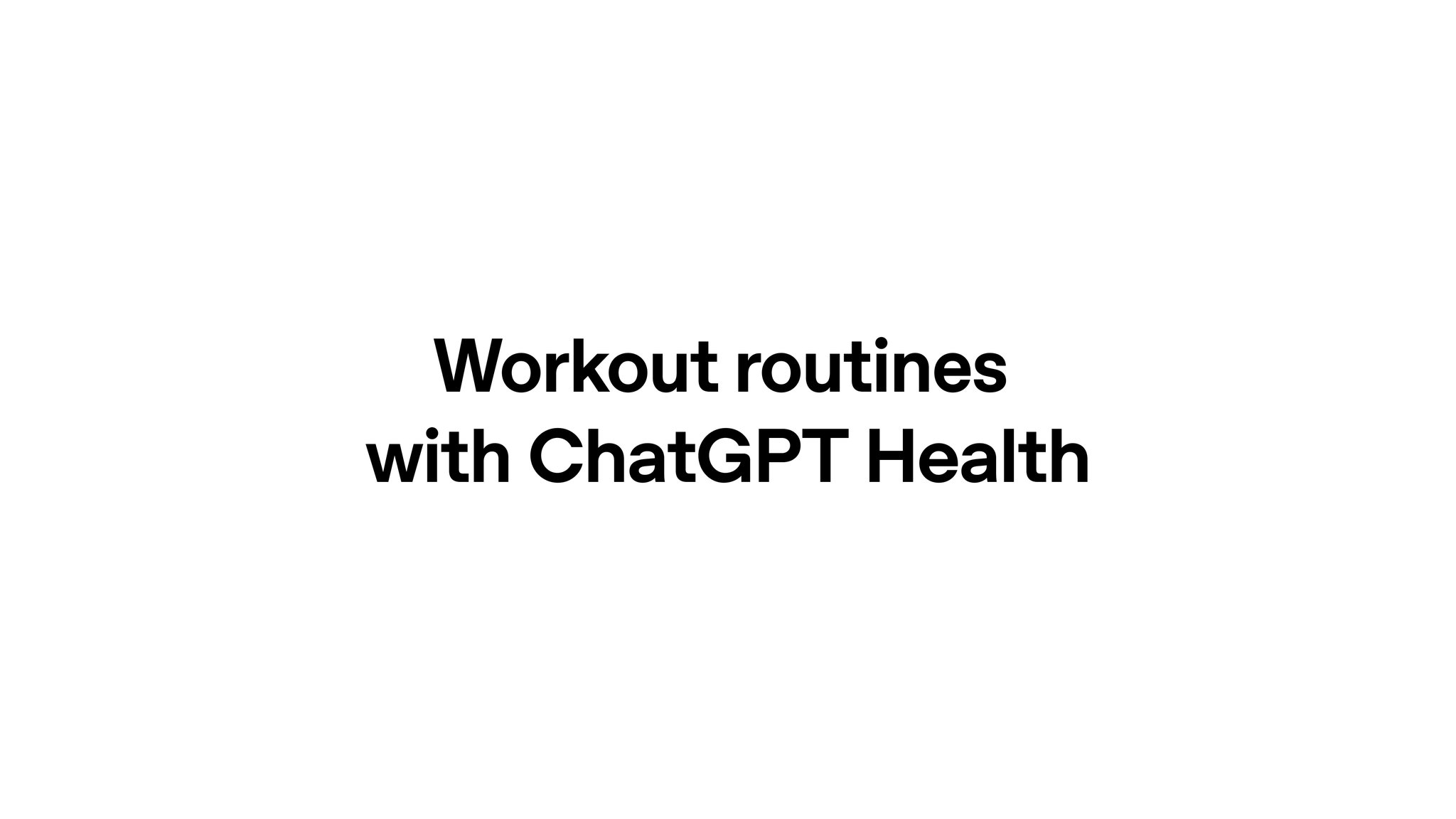 ChatGPT Health Connects Medical Records and Fitness Apps