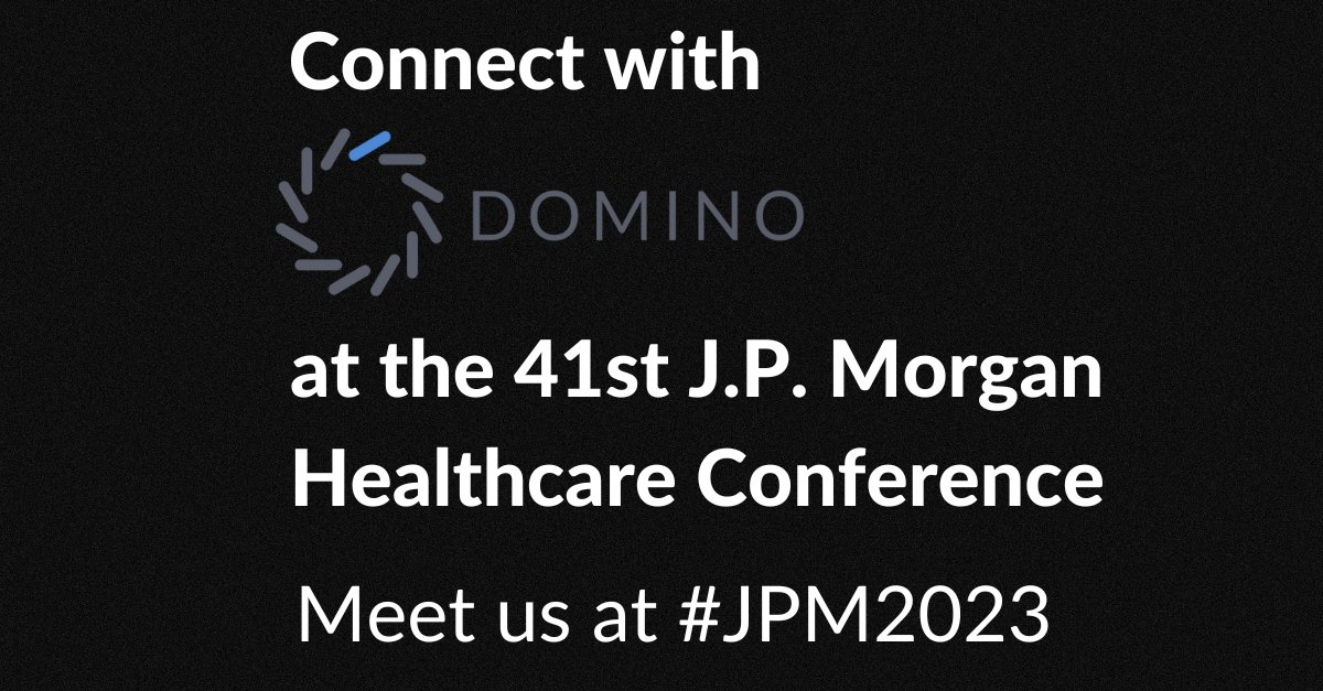 Domino Attends JPM2023 Health Conference in San Francisco