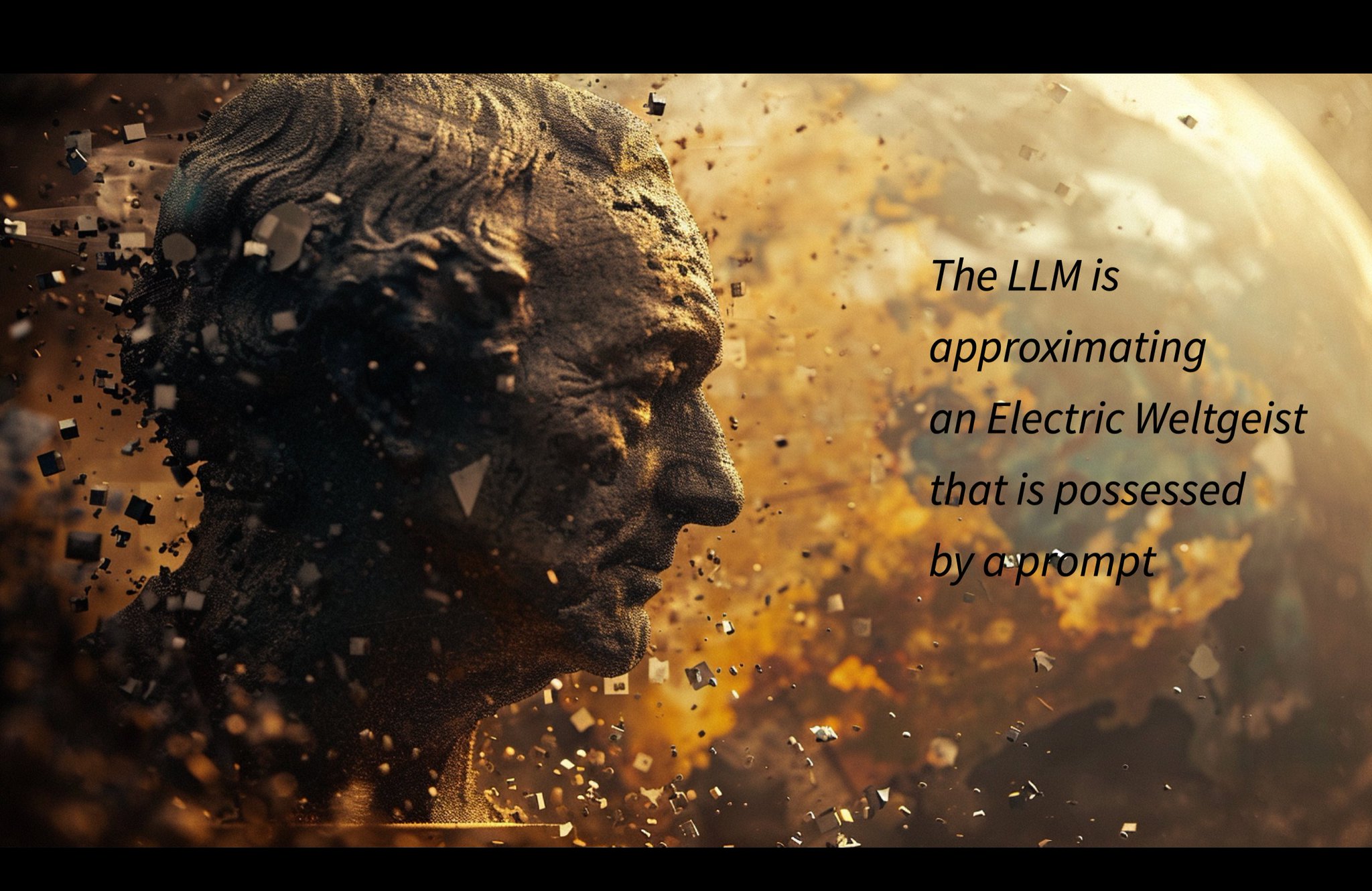 LLM as Electric Weltgeist Possessed by Prompt