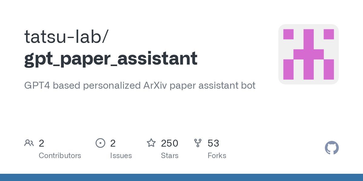 GPT-4 ArXiv Paper Assistant Bot for Personalized Research
