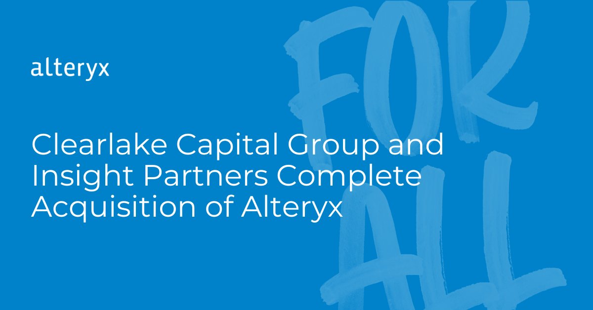 Alteryx Acquired by Clearlake Capital and Insight Partners