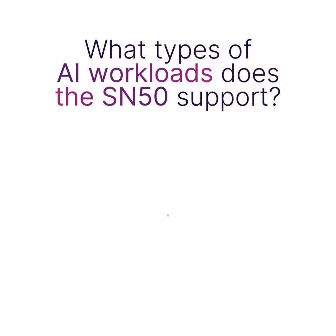 SN50 Hardware Powers AI Agents and Enterprise Copilots