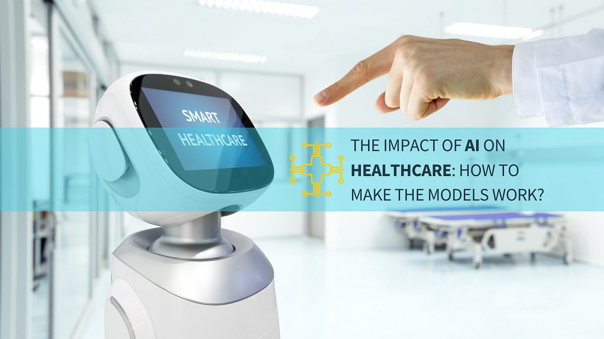 AI Impact on Healthcare: Making Models Work Effectively