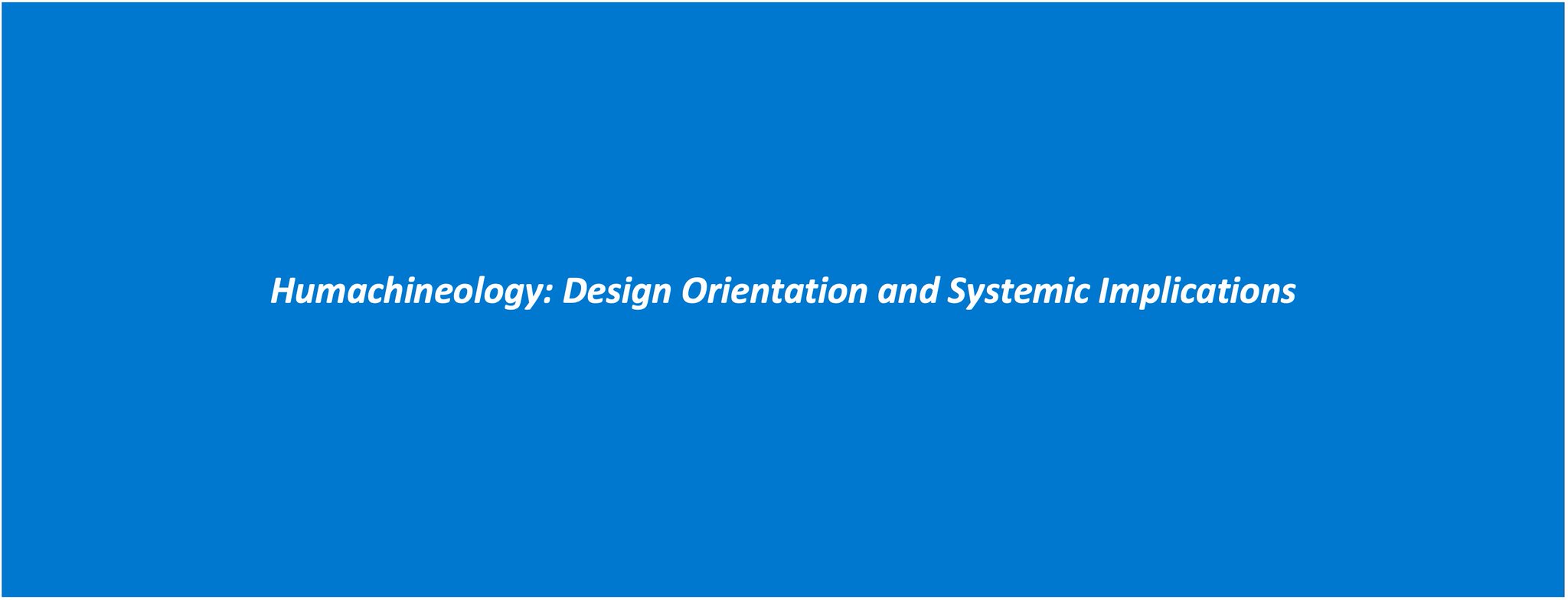 Humachineology: Design Approach for Human-Machine Integration