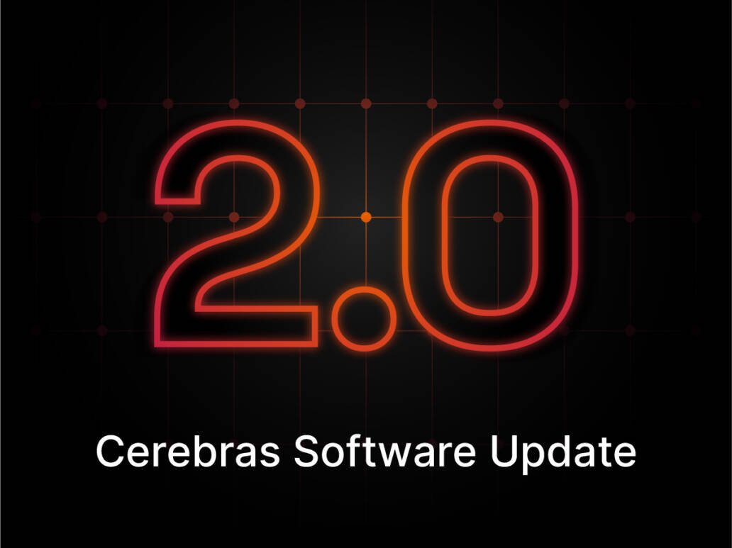 Cerebras Software 2.0: 50% Faster LLM Training and Diffusion Support