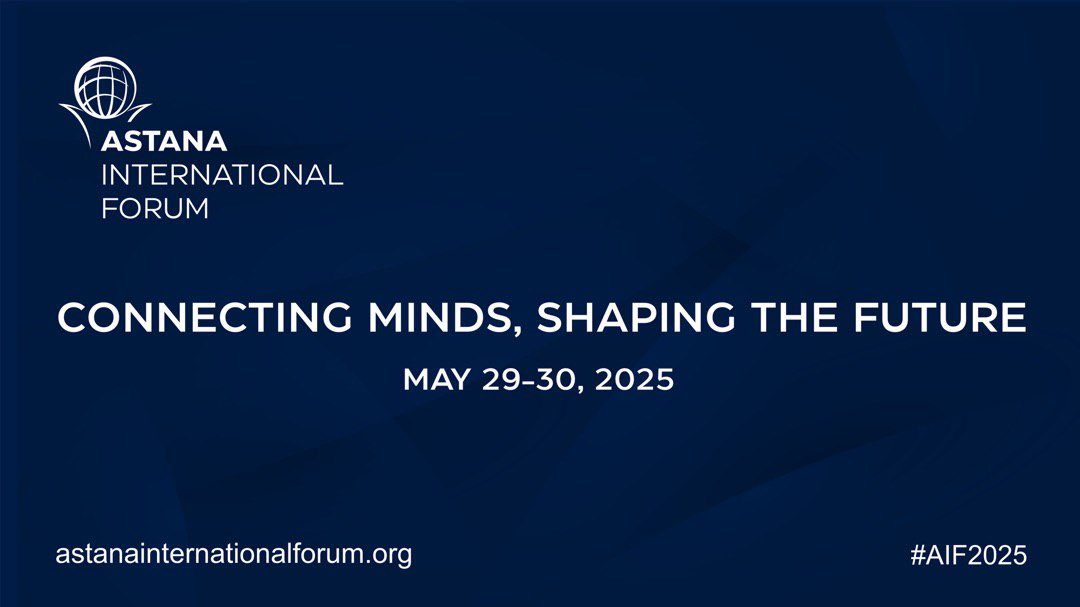 Astana International Forum 2025: Diplomacy Economics Sustainability Vision