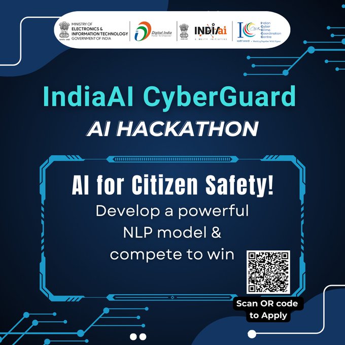 IndiaAI CyberGuard AI Hackathon for Citizen Safety