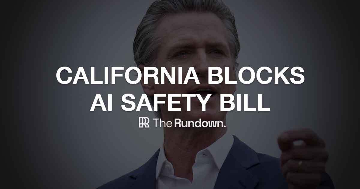 AI Safety Bill Vetoed, OpenAI Secures Funding, New Tools Launch
