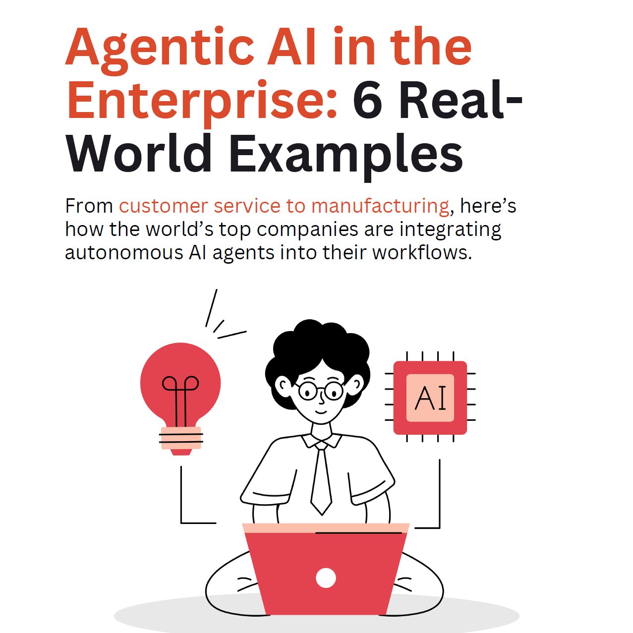 Agentic AI in the Enterprise: 6 Real-World Examples