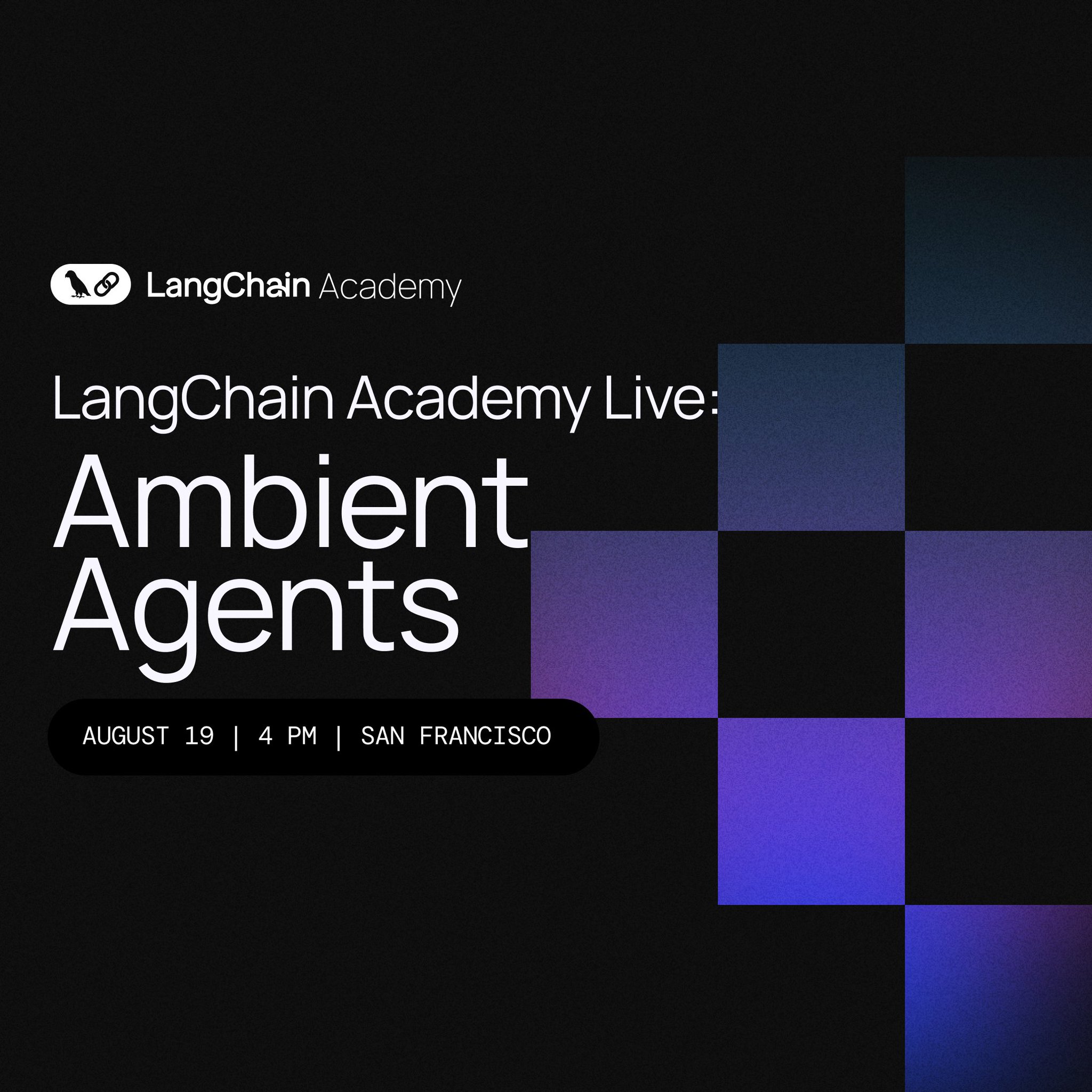 LangChain Academy Live Event in San Francisco August 19