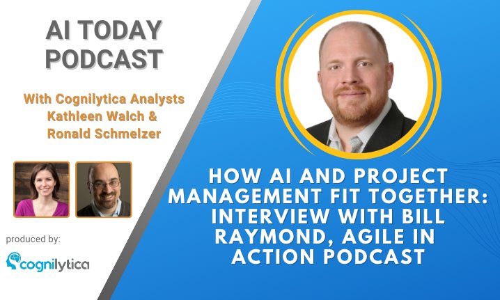 AI and Project Management Integration: Podcast Interview with Bill Raymond