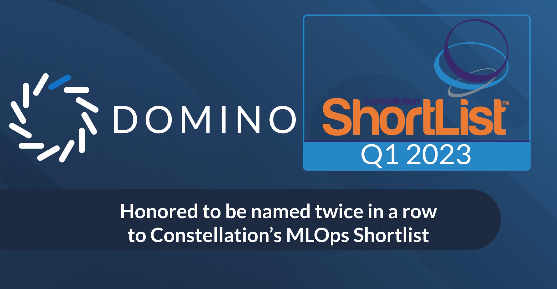 Domino Named Constellation MLOps ShortList Second Year