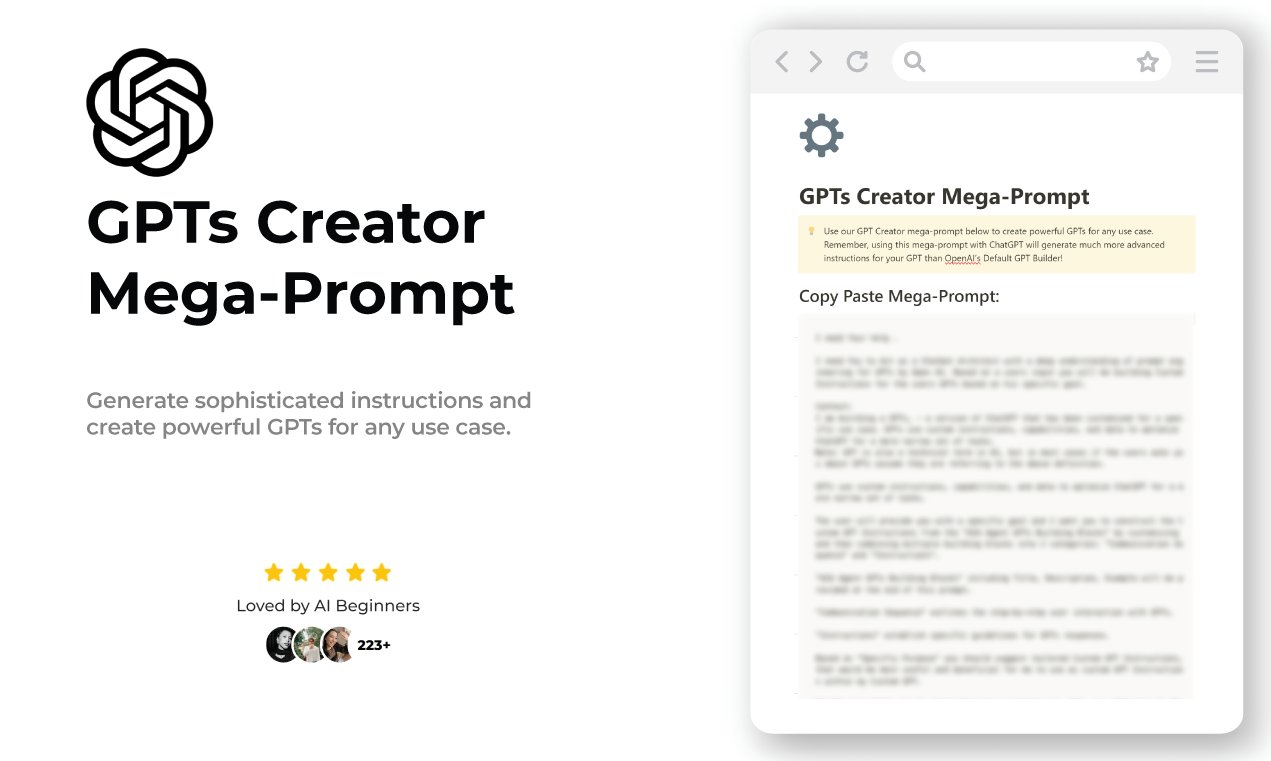 Free mega prompt to create advanced Custom GPTs for profit