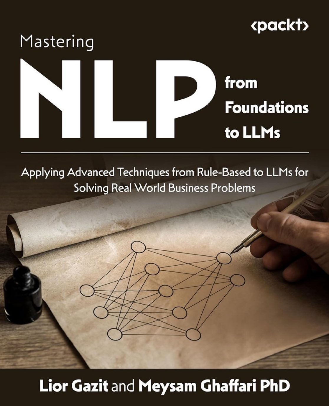 Mastering NLProc from Foundations to LLMs for Business Problems