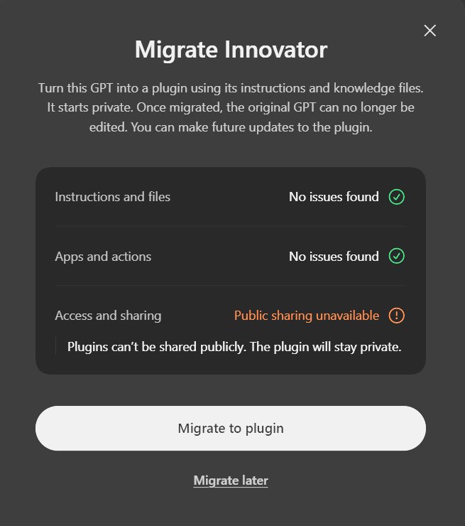 GPTs obsolete: migrating custom GPTs to private plugins