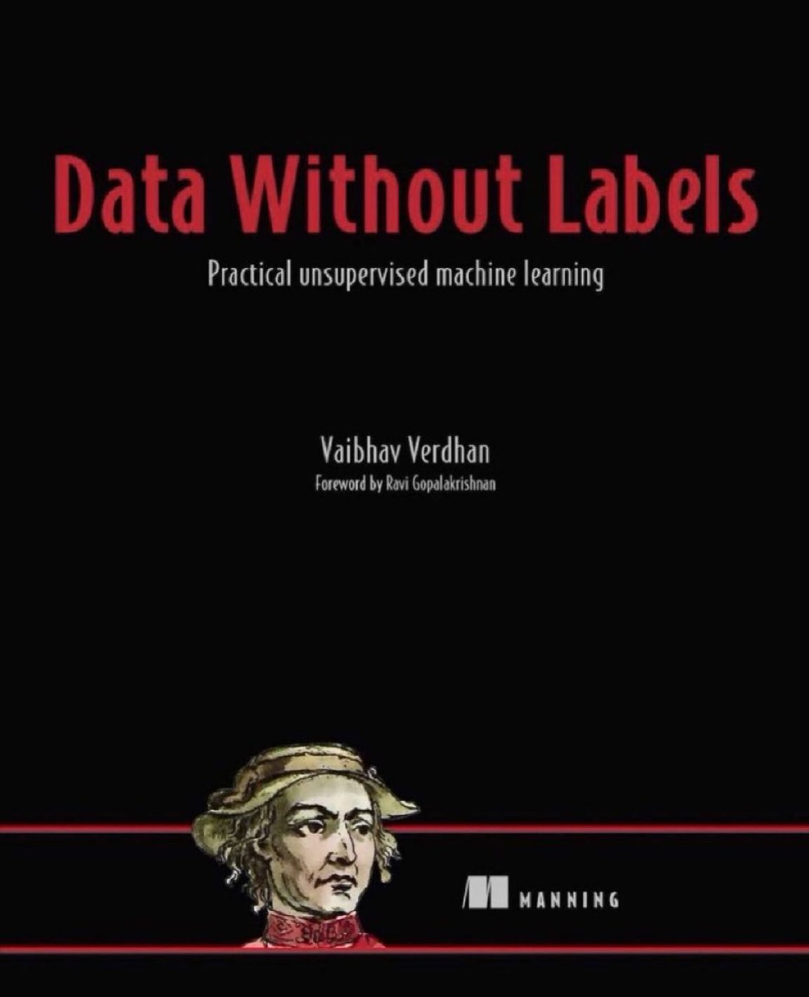 Book on Unsupervised Machine Learning Models and Algorithms